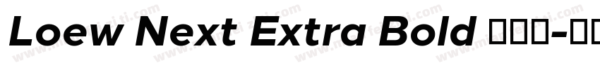 Loew Next Extra Bold 超粗体字体转换